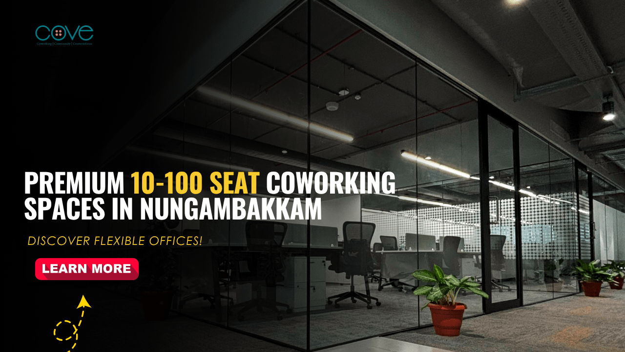 Coworking Spaces in Nungambakkam - cove offices